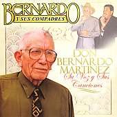Bernardo Y Sus Compadres   Don Bernando Martinez Su Voz Y Su 