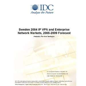 Sweden 2004 IP VPN and Enterprise Network Markets, 2005 2009 Forecast 