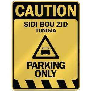   CAUTION SIDI BOU ZID PARKING ONLY  PARKING SIGN TUNISIA 