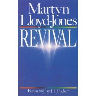 Revival by Martyn Lloyd Jones and J. I. Packer (Feb 1, 1987)
