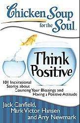 Chicken Soup for the Soul the Power of Positive Thinking (Paperback 