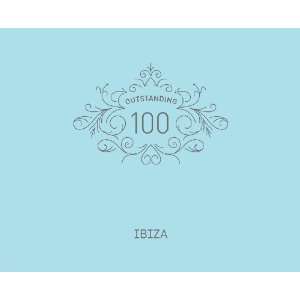  Outstanding 100 Ibiza (9780620436267) Outstanding 100 