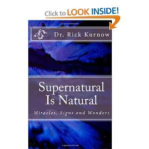  Supernatural Is Natural Volume 2 Miracles, Signs and 