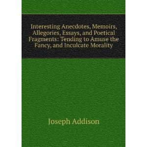  Interesting anecdotes, memoirs, allegories, essays, and 