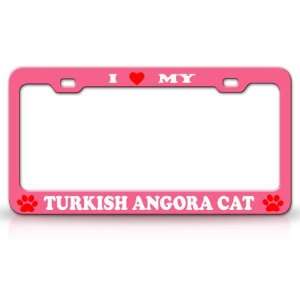  I LOVE MY TURKISH ANGORA Cat Pet Animal High Quality STEEL 