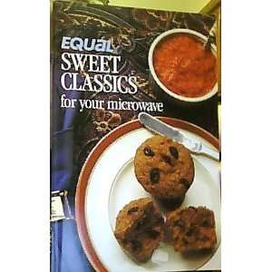  Equal Sweet Classics for Your Microwave NutraSweet Books