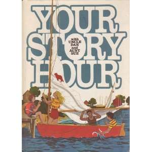  your story hour , with uncle dan and aunt sue . meseraull Books
