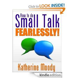 How To Do Small Talk Fearlessly Katherine Moody  Kindle 