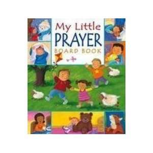  My Little Prayer Board Book (9780745961040) Christina 
