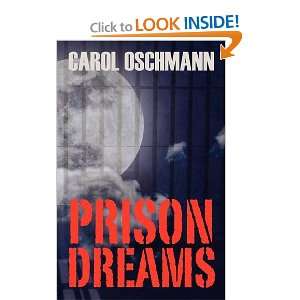  Prison Dreams (9781432739362) Carol Oschmann Books