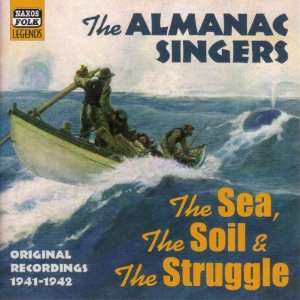    Sea the Soil & the Struggle (1941 42) Almanac Singers Music