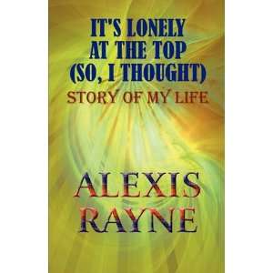   So, I Thought) Story of My Life (9781615463787) Alexis Rayne Books