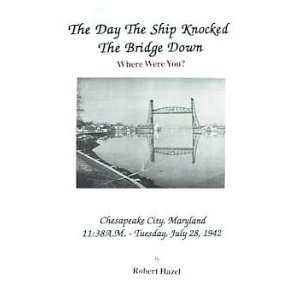  The Day the Ship Knocked the Bridge Down   Where Were You 