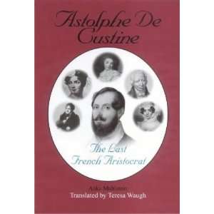  Astolphe De Custine (9780715630556) Anka Muhlstein Books