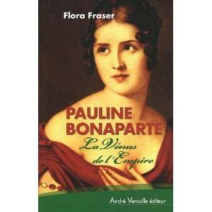  Pauline Bonaparte (9782874951497) Flora Fraser Books