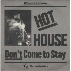  Dont Come To Stay Hot House Music