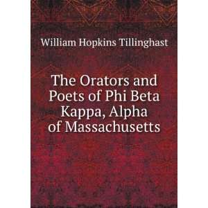 The Orators and Poets of Phi Beta Kappa, Alpha of Massachusetts 