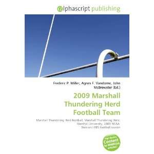  2009 Marshall Thundering Herd Football Team (9786133915879 