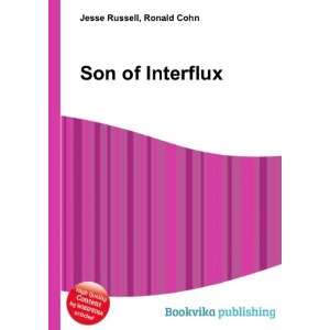  Son of Interflux Ronald Cohn Jesse Russell Books