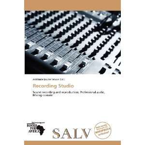  Recording Studio (9786139277186) Adélaïde Laurie 