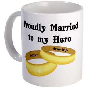   Proudly married to my hero Military Mug by 
