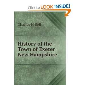    History of the Town of Exeter New Hampshire Charles H Bell Books