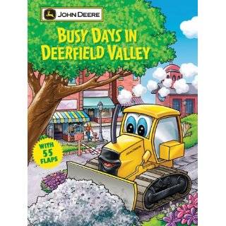 Busy Days in Deerfield Valley (John Deere Lift the Flap Books) by 