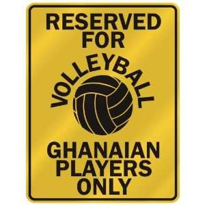   FOR  V OLLEYBALL GHANAIAN PLAYERS ONLY  PARKING SIGN COUNTRY GHANA