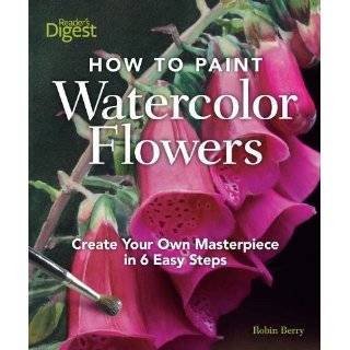 How to Paint Watercolor Flowers Create Your Own Masterpiece in 6 Easy 