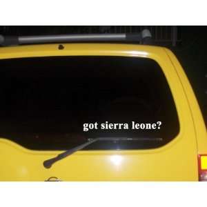  got sierra leone? Funny decal sticker Brand New 