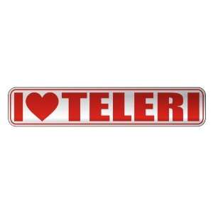   I LOVE TELERI  STREET SIGN NAME
