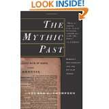The Mythic Past Biblical Archaeology And The Myth Of Israel by Thomas 