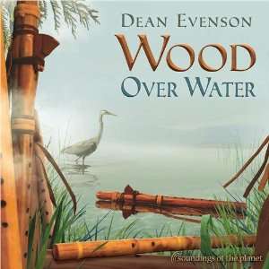    Wood Over Water CD by Dean & Dudley Evenson