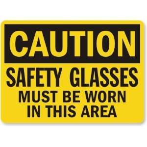  Caution Safety Glasses Must Be Worn In This Area 