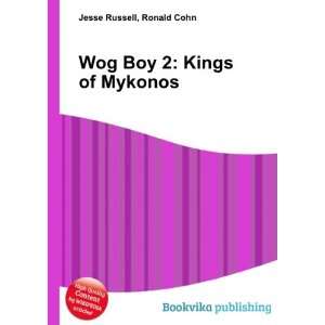  Wog Boy 2 Kings of Mykonos Ronald Cohn Jesse Russell 