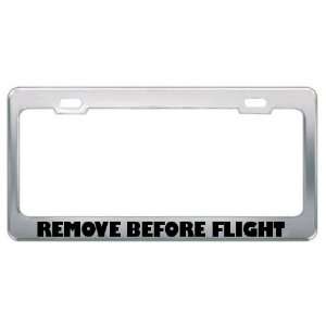 Remove Before Flight Metal License Plate Frame Automotive
