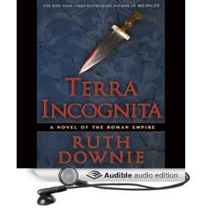 Terra Incognita A Novel of the Roman Empire [Unabridged] [Audible 