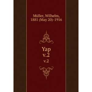  Yap. v.2 Wilhelm, 1881 (May 20) 1916 MÃ¼ller Books