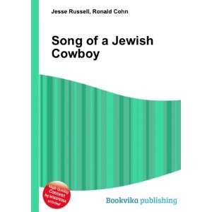  Song of a Jewish Cowboy Ronald Cohn Jesse Russell Books