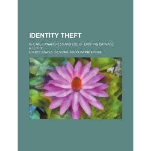  Identity theft greater awareness and use of existing data 
