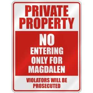   PRIVATE PROPERTY NO ENTERING ONLY FOR MAGDALEN  PARKING 