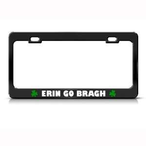 Erin Go Bragh Forever Irish Ireland Metal license plate 