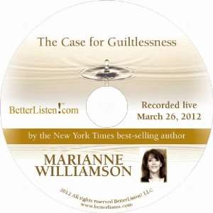  The Case for Guiltlessness with Marianne Williamson Cell 