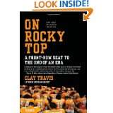 On Rocky Top A Front Row Seat to the End of an Era by Clay Travis 