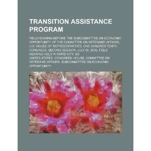  Transition Assistance Program field hearing before the 