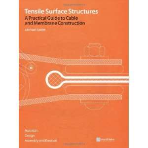  Tensile Surface Structures A Practical Guide to Cable and Membrane 