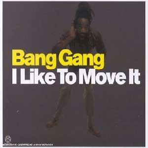 Like To Move It Bang Gang  Musik