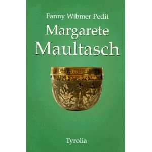 Margarete Maultasch  Fanny Wibmer Pedit Bücher