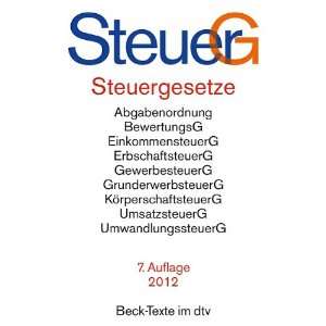 Steuergesetze Abgabenordnung, Bewertungsgesetz, Einkommensteuer 