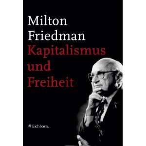 Kapitalismus und Freiheit  Milton Friedman Bücher